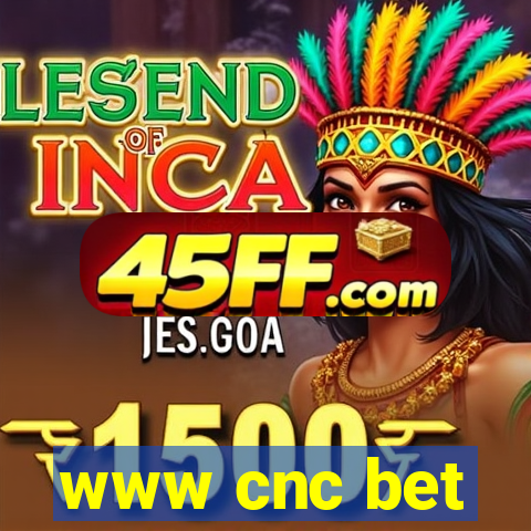 www cnc bet